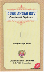 Guru Angad Dev Contribution & Significance By Prithipal Singh Kapur